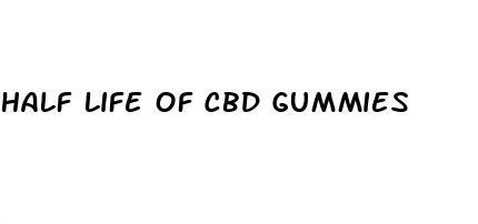 half life of cbd gummies