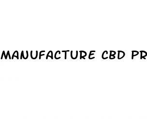 manufacture cbd products