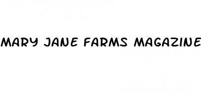 mary jane farms magazine