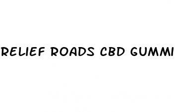 relief roads cbd gummies