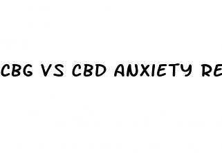 cbg vs cbd anxiety reddit