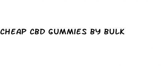 cheap cbd gummies by bulk