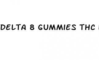 delta 8 gummies thc level