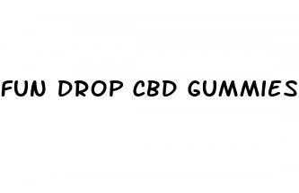 fun drop cbd gummies scam