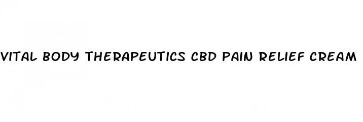 vital body therapeutics cbd pain relief cream