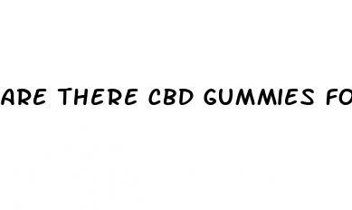 are there cbd gummies for erectile dysfunction