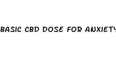 basic cbd dose for anxiety