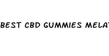 best cbd gummies melatonin