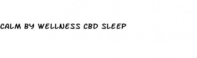 calm by wellness cbd sleep