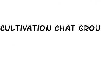 cultivation chat group raw