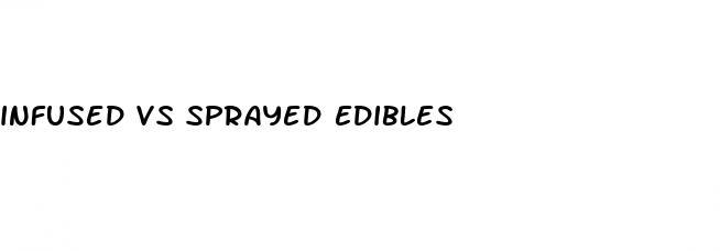 infused vs sprayed edibles