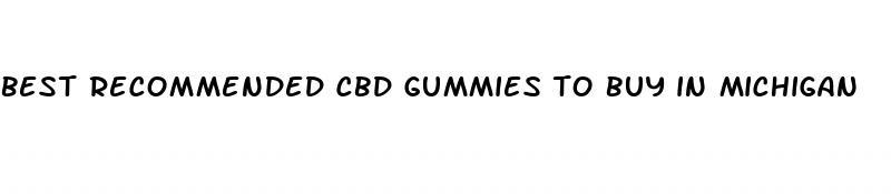 best recommended cbd gummies to buy in michigan