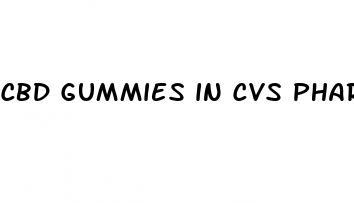 cbd gummies in cvs pharmacy