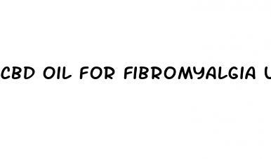 cbd oil for fibromyalgia uk