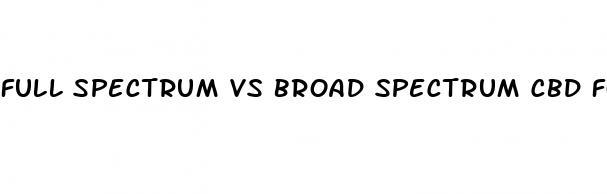 full spectrum vs broad spectrum cbd for anxiety