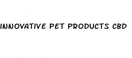 innovative pet products cbd