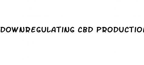 downregulating cbd production by supplementation