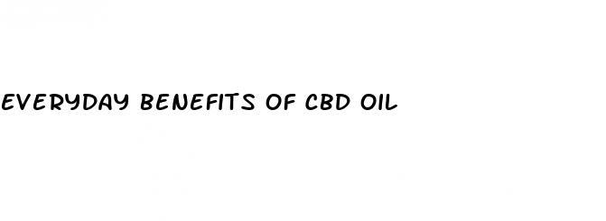 everyday benefits of cbd oil