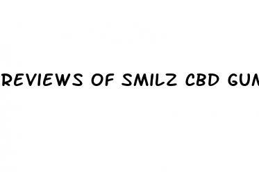 reviews of smilz cbd gummies