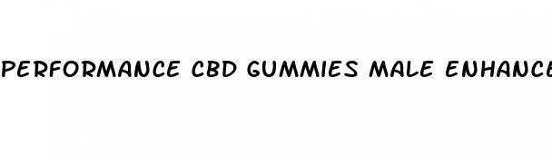 performance cbd gummies male enhancement