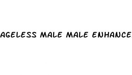 ageless male male enhancement