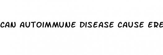 can autoimmune disease cause erectile dysfunction