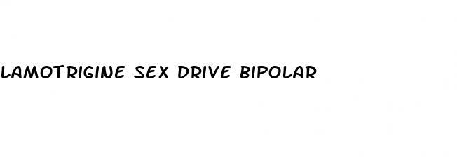 lamotrigine sex drive bipolar