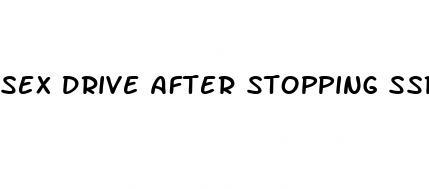 sex drive after stopping ssri