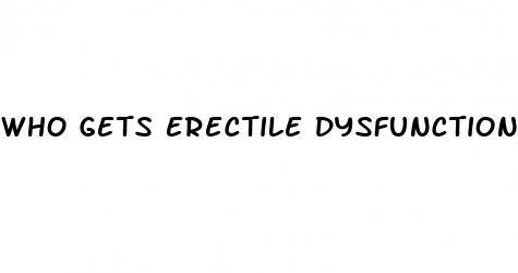 who gets erectile dysfunction