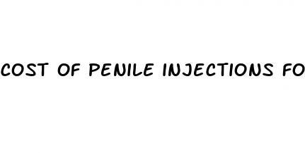 cost of penile injections for erectile dysfunction