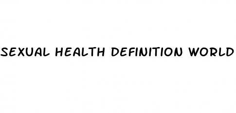 sexual health definition world health organization