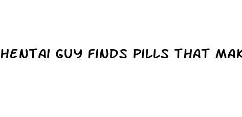 hentai guy finds pills that make him invisable and uses them to have sex