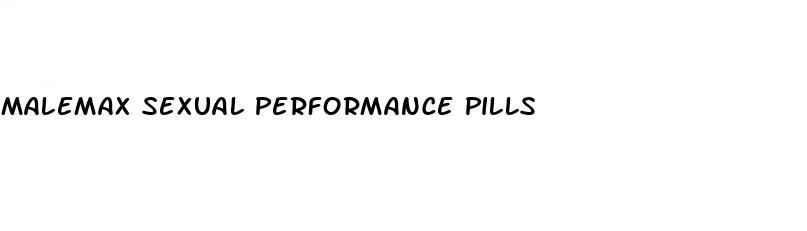 malemax sexual performance pills