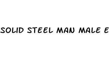 solid steel man male enhancement