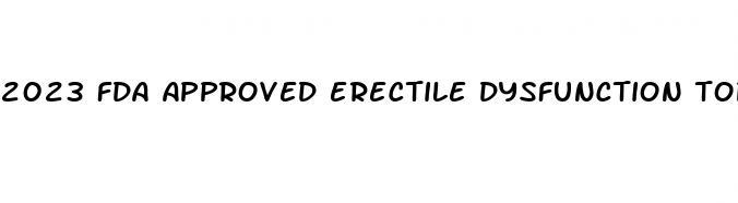 2023 fda approved erectile dysfunction topical creams