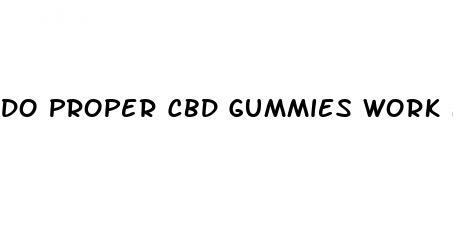 do proper cbd gummies work for ed