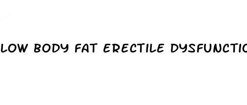 low body fat erectile dysfunction