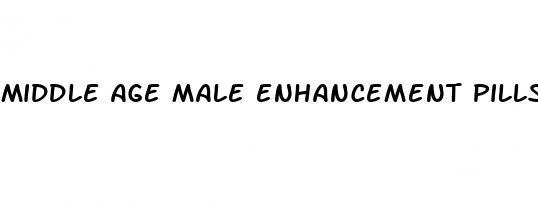 middle age male enhancement pills