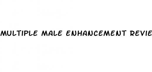 multiple male enhancement reviews