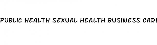 public health sexual health business card descriptors