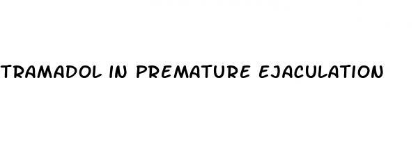 tramadol in premature ejaculation