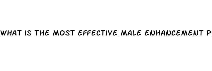 what is the most effective male enhancement pill 2023