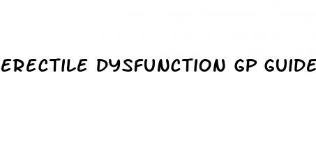 erectile dysfunction gp guidelines