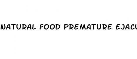 natural food premature ejaculation