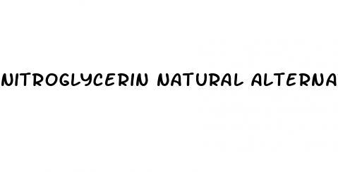 nitroglycerin natural alternatives