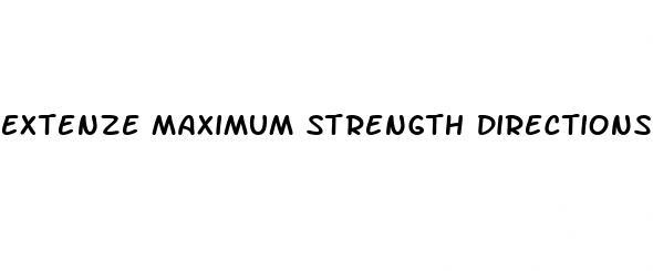 extenze maximum strength directions