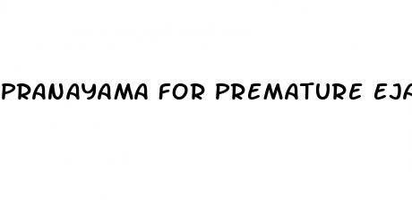 pranayama for premature ejaculation