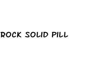 rock solid pill