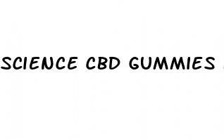 science CBD gummies for sex reviews