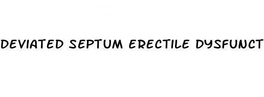 deviated septum erectile dysfunction